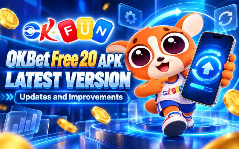 okbet free 20 apk latest version